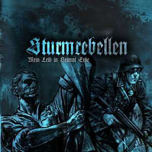 Sturmrebellen "Mein Leib In Heimat Erde" LP GREEN